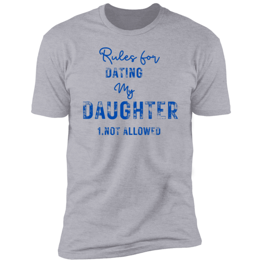RULES FOR DATING MY DAUGHTER  Short Sleeve T-Shirt