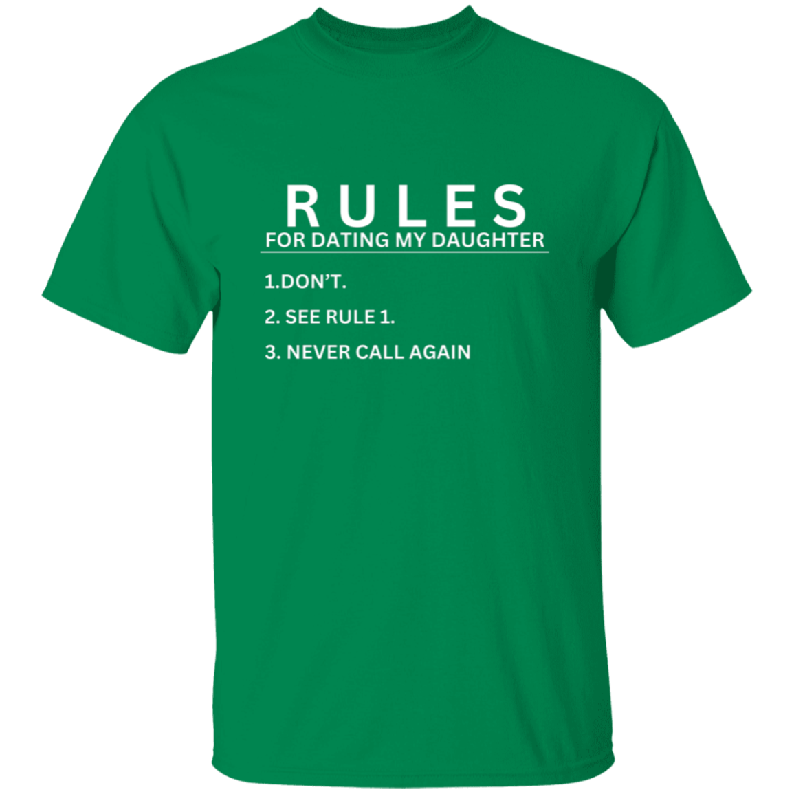 3 RULES FOR DATING MY DAUGHTER T-Shirt